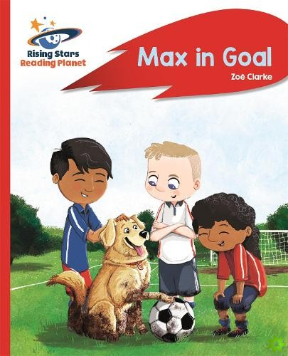 Reading Planet - Max in Goal - Red B: Rocket Phonics