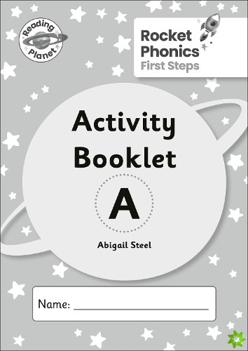 Reading Planet: Rocket Phonics - First Steps - Activity Booklet A
