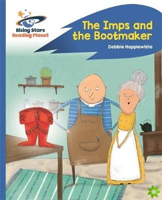 Reading Planet - The Imps and the Bootmaker - Blue: Rocket Phonics