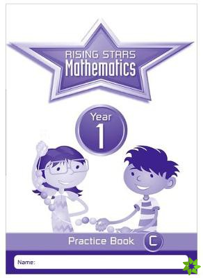 Rising Stars Mathematics Year 1 Practice Book C