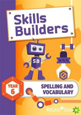 Skills Builders Spelling and Vocabulary Year 6 Pupil Book new edition