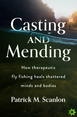 Casting and Mending
