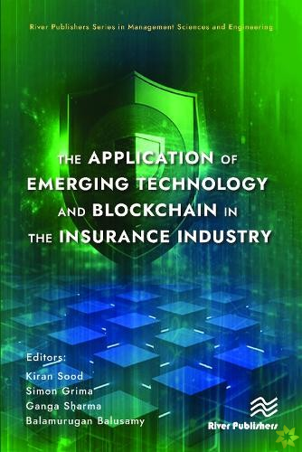 Application of Emerging Technology and Blockchain in the Insurance Industry