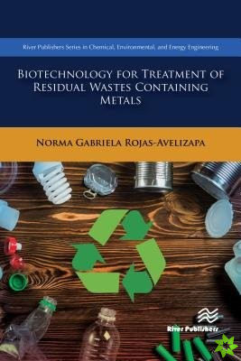 Biotechnology for Treatment of Residual Wastes Containing Metals