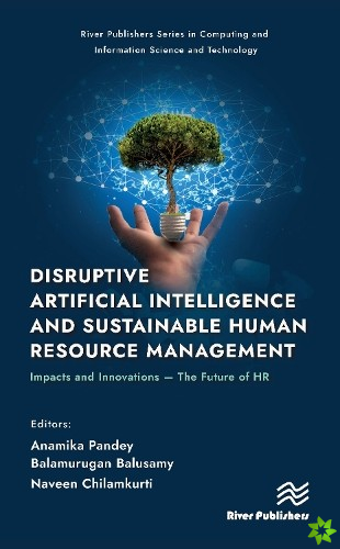 Disruptive Artificial Intelligence and Sustainable Human Resource Management