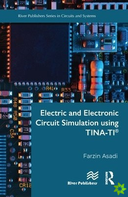 Electric and Electronic Circuit Simulation using TINA-TI®
