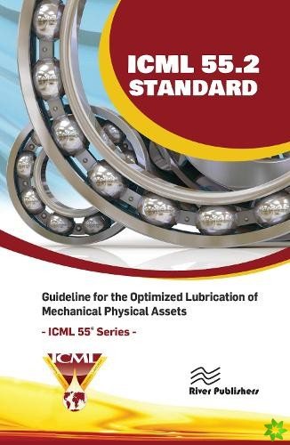 ICML 55.2  Guideline for the Optimized Lubrication of Mechanical Physical Assets