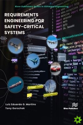 Requirements Engineering for Safety-Critical Systems