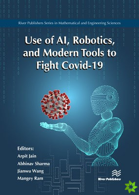 Use of AI, Robotics and Modelling tools to fight Covid-19