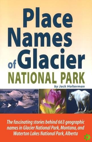 Place Names of Glacier National Park