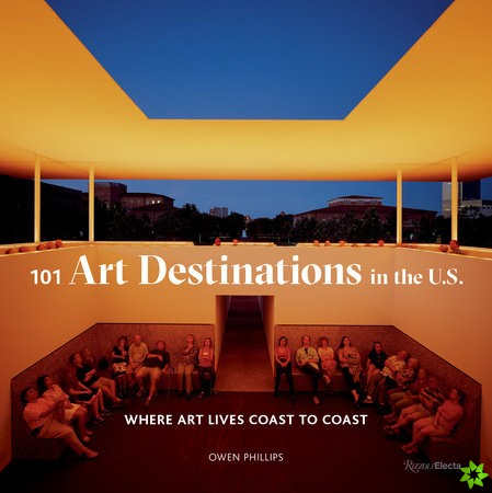 101 Art Destinations in the U.S