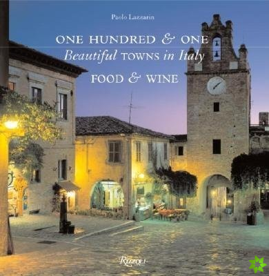 101 Beautiful Towns in Italy Food and Wine