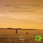 Great Hunting Lodges of North America