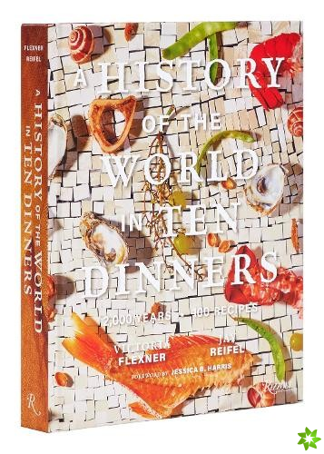 History of the World in 10 Dinners
