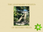 Legendary Estates of Beverly Hills