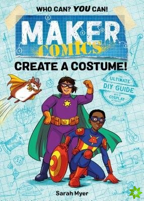 Maker Comics: Create a Costume!