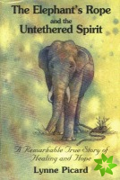 Elephant's Rope and the Untethered Spirit