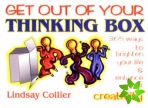 Get Out of Your Thinking Box