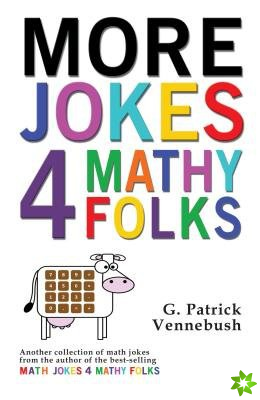 More Jokes 4 Mathy Folks