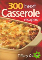 300 Best Casserole Recipes