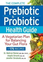 Complete Prebiotic and Probiotic Health Guide