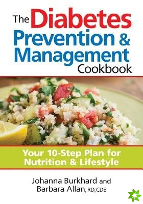 Diabetes Prevention and Management Cookbook