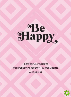 Be Happy: A Journal