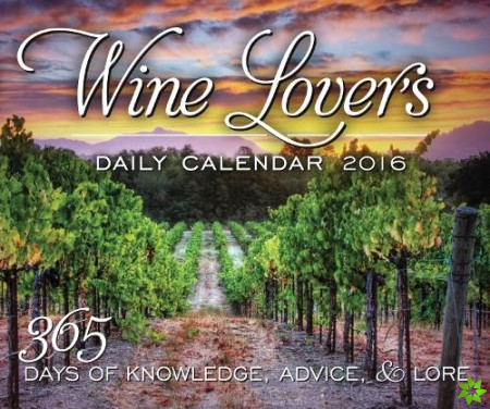 Wine Lover's Daily Calendar 2016