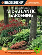 Complete Guide to Mid-Atlantic Gardening (Black & Decker)