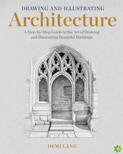 Drawing and Illustrating Architecture