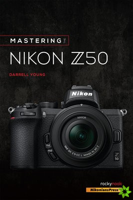 Mastering the Nikon Z50
