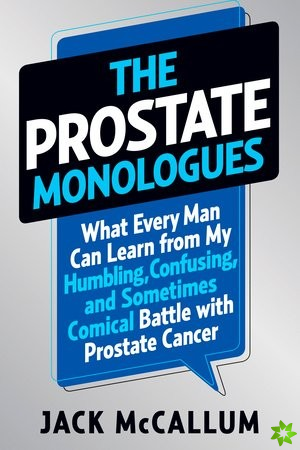 Prostate Monologues