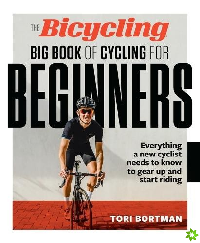 Bicycling Big Book of Cycling for Beginners