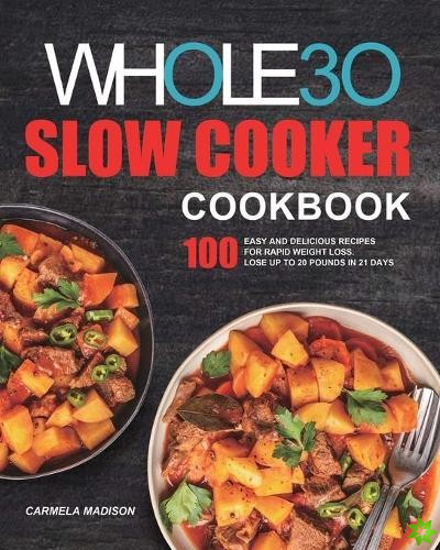 Whole30 Slow Cooker Cookbook