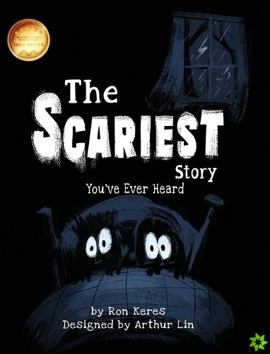 Scariest Story You've Ever Heard