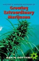 Growing Extraordinary Marijuana