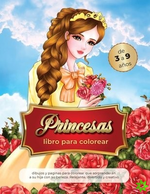 princesas libro para colorear de 3 a 9 anos