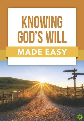 Knowing God's Will Made Easy
