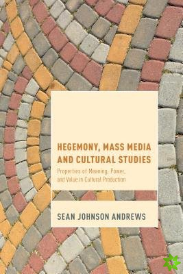 Hegemony, Mass Media and Cultural Studies