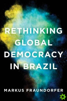 Rethinking Global Democracy in Brazil