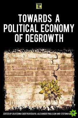 Towards a Political Economy of Degrowth