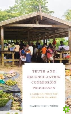 Truth and Reconciliation Commission Processes