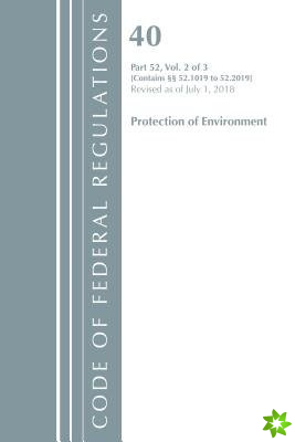 Code of Federal Regulations, Title 40 Protection of the Environment 52.1019-52.2019, Revised as of July 1, 2018