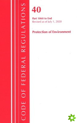 Code of Federal Regulations, Title 40: Parts 1060-End (Protection of Environment) TSCA Toxic Substances 2020