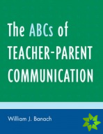 ABCs of Teacher-Parent Communication