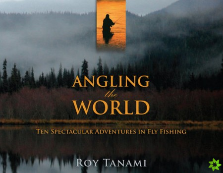 Angling the World