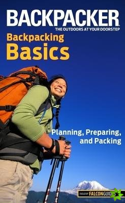 Backpacker magazine's Backpacking Basics