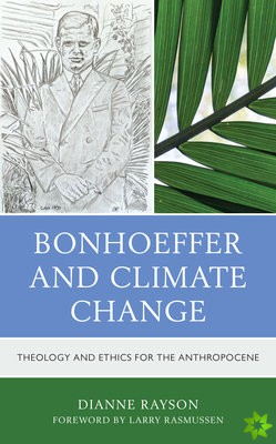 Bonhoeffer and Climate Change