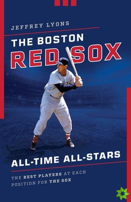 Boston Red Sox All-Time All-Stars