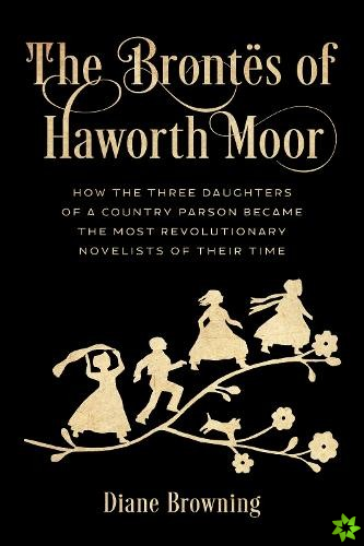 Brontes of Haworth Moor